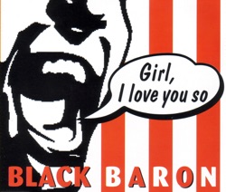 Black Baron - Girl, I Love You So (Radio Edit)