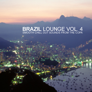 Brazil Lounge, Vol. 4 - Smooth Chill Out Sounds from the Copa - Various Artists
