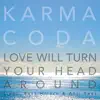 Love Will Turn Your Head Around - Single album lyrics, reviews, download