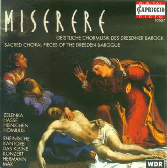 Miserere In C Minor, ZWV 57: Miserere I (Chrous) by Maria Zadori, Rheinische Kantorei, Das Kleine Konzert & Hermann Max song reviws