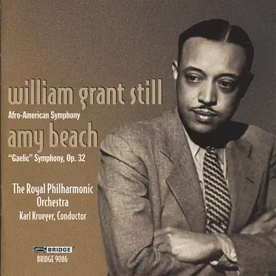 William Grant Still: Afro-American Symphony & Amy Beach: Gaelic Symphony, Op. 32 - Royal Philharmonic Orchestra