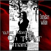Sunday Wilde - That Man Drives Me Mad