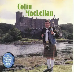 baixar álbum Colin MacLellan - The Worlds Greatest Pipers Vol 11