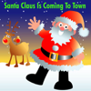 Santa Claus Is Coming to Town - Kidzone