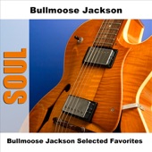 Bullmoose Jackson - Miss Lucy - Original