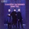 Tchaikovsky- Rachmaninov: Piano Trios