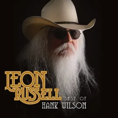Best of Hank Wilson - Leon Russell