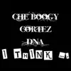 Stream & download I Think .... (feat. DNA & Cortez) - Single