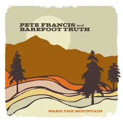 Wake the Mountain - EP - Barefoot Truth