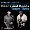 Tenor Time (feat. David Hazeltine, Grant Stewart, Eric Alexander, John Webber & Joe Farnsworth) album lyrics, reviews, download