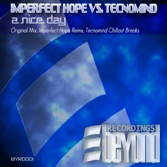 A Nice Day (Original Mix) by Imperfect Hope & Tecnomind song reviws