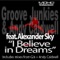 I Believe in Dreams (AC vs GJs Original Mix) - Andy Caldwell & Groove Junkies lyrics