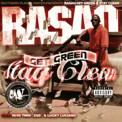 Get Green Stay Clean: Chopped and Screwed - Rasaq Get Green Stay Clean: Chopped and Screwed - Rasaq