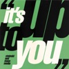 It's Up to You - EP