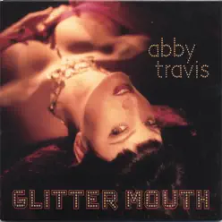 GlitterMouth - Abby Travis