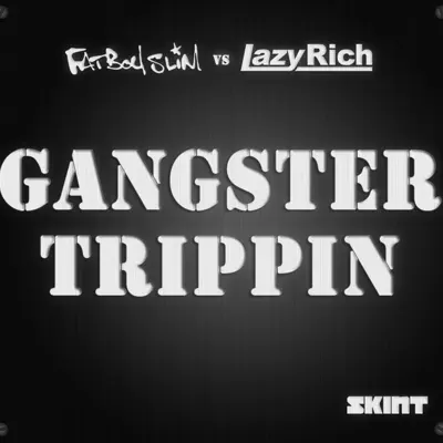 Gangster Trippin 2011 - Single - Fatboy Slim
