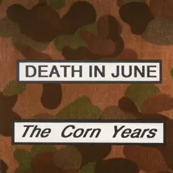 The Corn Years - Death In June