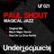 Magical Jazz (Raul De La Orza Remix) - Paul Shout lyrics