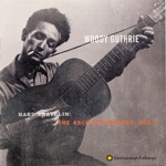 Woody Guthrie - Better World A-Comin'