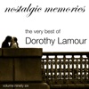 The Very Best of Dorothy Lamour (Nostalgic Memories Volume 96)