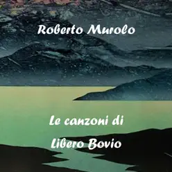 Le canzoni di Libero Bovio - Roberto Murolo