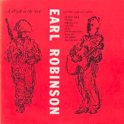 A Walk In the Sun and Other Songs and Ballads - Earl Robinson