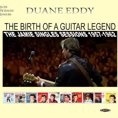 The Birth of a Guitar Legend: The Jamie Singles Sessions 1957-1962 - Duane Eddy