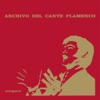 Archivo del Cante Flamenco (Remasterizado), 2011