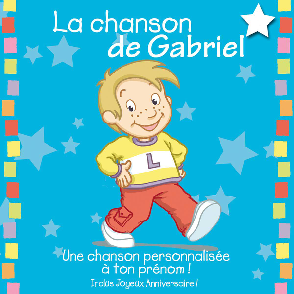 La Chanson De Gabriel Album Personnalise Par Le Prenom By Leopold Et Mirabelle On Itunes
