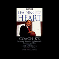 Mike Krzyzewski with Donald T. Phillips - Leading with the Heart artwork