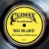 Big Blues (The Songs of Willie Dixon) album lyrics, reviews, download