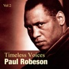 Timeless Voices: Paul Robeson Vol 2