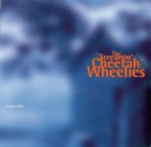 The Screamin' Cheetah Wheelies - Magnolia