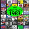 The Indie Years : 1983, 2011