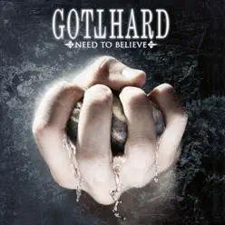 Need to Believe (Bonus Track Version) - Gotthard