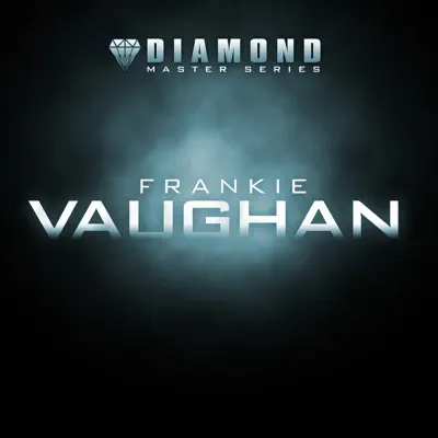 Diamond Master Series: Frankie Vaughan (Re-Recorded Versions) - Frankie Vaughan Diamond Master Series: Frankie Vaughan (Re-Recorded Versions) - Frankie Vaughan