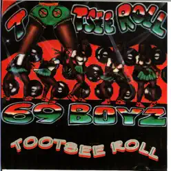 Tootsee Roll - EP - 69 Boyz