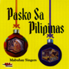 Pasko Sa Pilipinas - Mabuhay Singers
