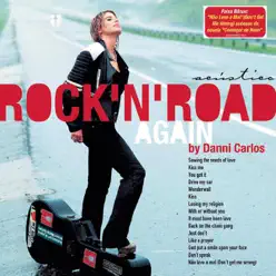 Rock 'N' Road Again - Danni Carlos