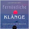 Stream & download Fernoestliche Klänge, von Om bis Zen (Far East Sounds, from OM to Zen) [Yoga, Relax & Deepsleep]
