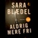 Sara Blædel - Aldrig Mere Fri (Unabridged)
