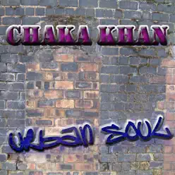 The Urban Soul Series - Chaka Khan - Chaka Khan