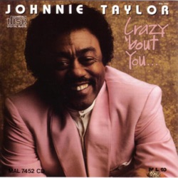 Johnnie Taylor - Dance Floor to the Back Door
