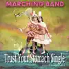 Trust Your Stomach - Single album lyrics, reviews, download