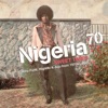 Nigeria 70 - Sweet Times: Afro-Funk, Highlife & Juju from 1970s Lagos, 2011