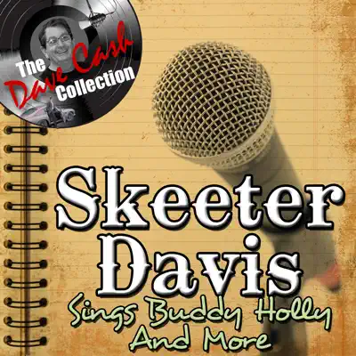 Skeeter Sings Buddy Holly And More - [The Dave Cash Collection] - Skeeter Davis