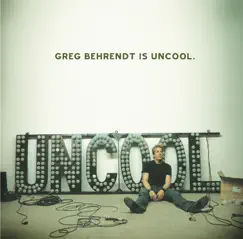 Greg Behrendt Is Uncool by Greg Behrendt album reviews, ratings, credits