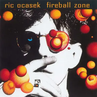 Fireball Zone - Ric Ocasek Fireball Zone - Ric Ocasek
