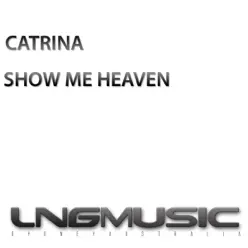 Show Me Heaven - Single - La Catrina Show Me Heaven - Single - La Catrina