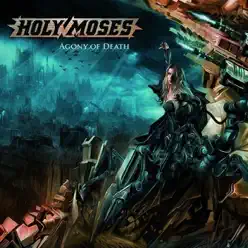 Agony of Death - Holy Moses